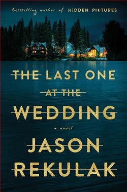 The Last One at the Wedding by Jason Rekulak