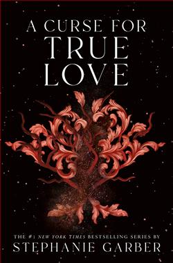 A Curse for True Love by Stephanie Garber