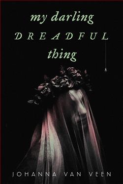 My Darling Dreadful Thing by Johanna van Veen