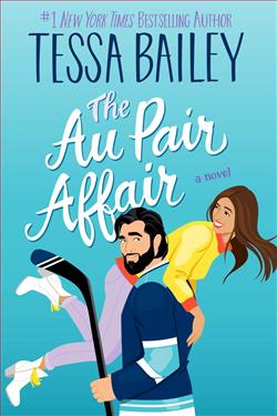 The Au Pair Affair by Tessa Bailey