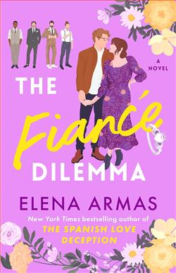 The Fiancé Dilemma by Elena Armas