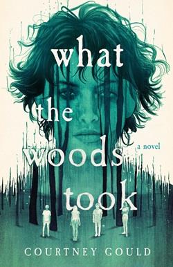 What the Woods Took by Courtney Gould