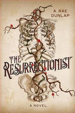 The Resurrectionist by A. Rae Dunlap