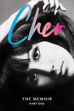 Cher: The Memoir-Part One by Cher